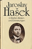 Jaroslav Hašek in Briefen, Bildern und Erinnerungen
