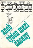 Praha ve dne i v noci aneb týden mezi dacany