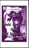 The Fateful Adventures of the Good Soldier Švejk during the World War