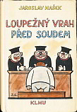  Loupežný vrah před soudem
